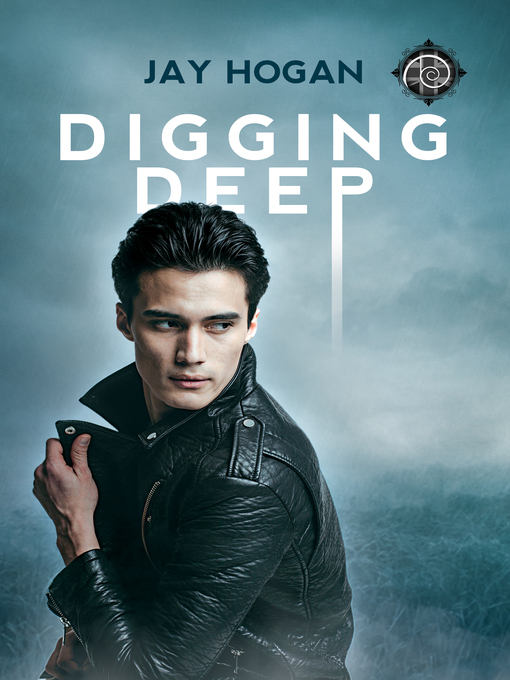 Title details for Digging Deep by Jay Hogan - Available